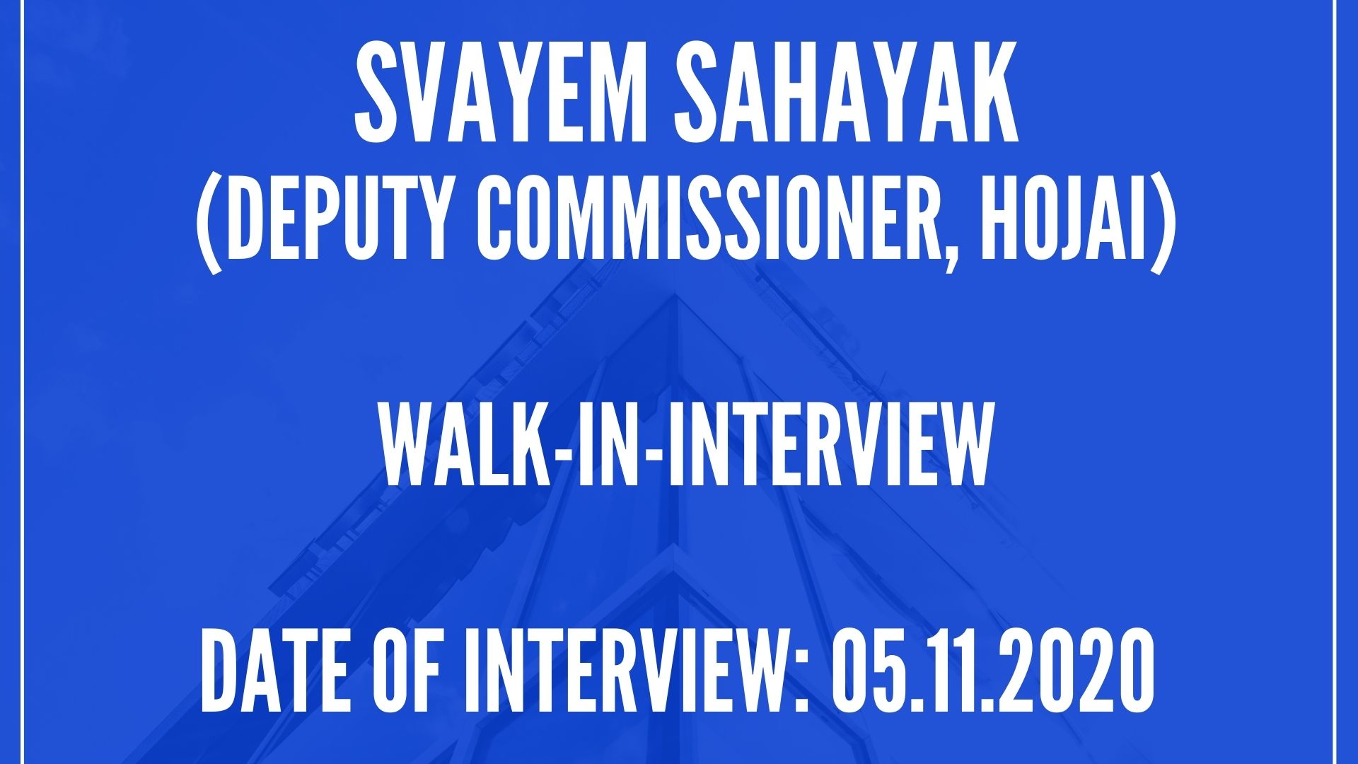 SVAYEM SAHAYAK,Walk-in-Interview, 2 Post, Deputy Commissioner,Hojai
